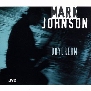 Daydream [CD] Johnson， Mark