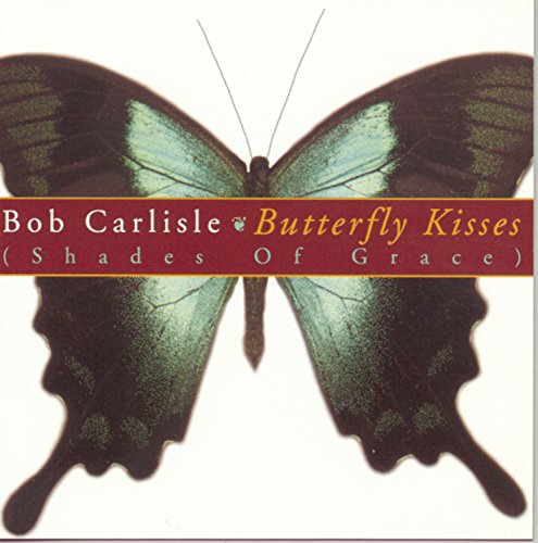 Butterfly Kisses (Shades Of Grace) [CD] Carlisle， Bob
