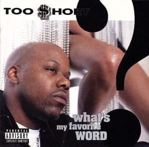 What's My Favorite Word [CD] Too Short