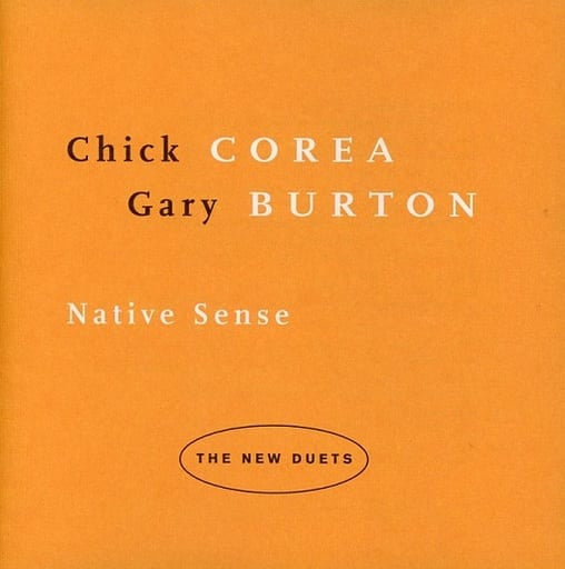 Native Sense: New Duets [CD] Corea， Chick
