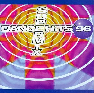 Dance Hits 96 Supermix [CD] オムニバス