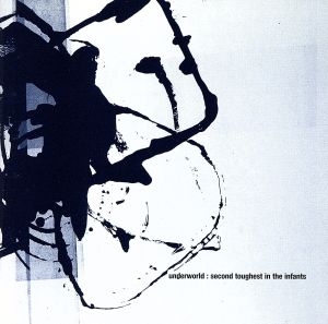 Second Toughest in the Infants [CD] Underworld