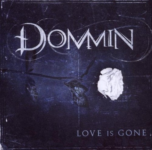 Love Is Gone [CD] Dommin