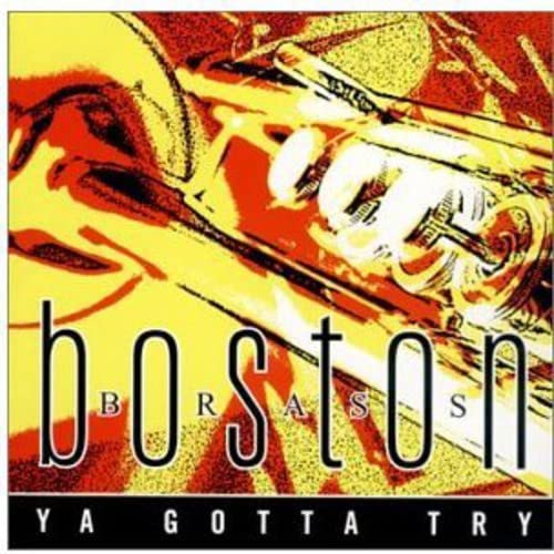 Ya Gotta Try [CD] Boston Brass