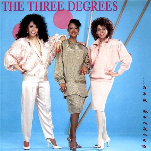 ・・・ and Holding [CD] Three Degrees