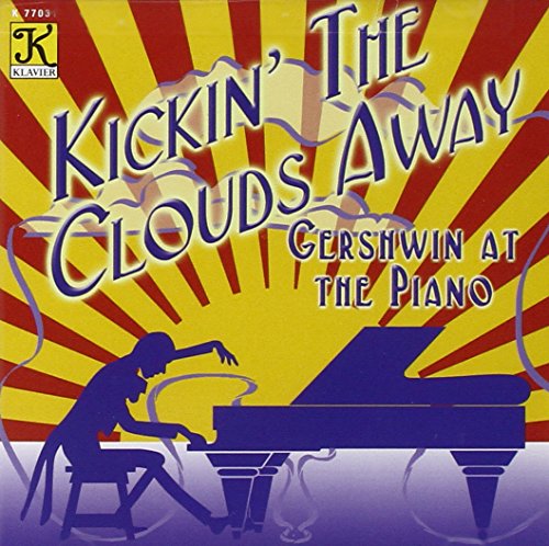 Kickin' The Clouds Away [CD] G. Gershwin George Gershwin George Gershwin Arthur Jackson Al Bryan Ira