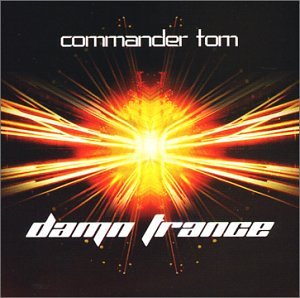 Damn Trance [CD] Commander Tom