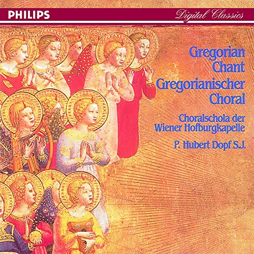 Gregorianischer Choral [CD] Gregorian Chant P. Hubert Dopf S.J.; Choralschola der Wiener Hofburgkape