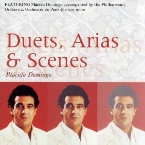 Duets， Scenes & Arias [CD] Placido Domingo