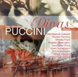 Ultimate Puccini Divas [CD] Puccini， G.