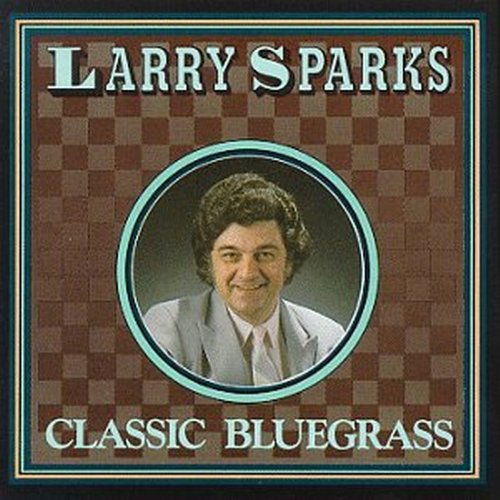 Classic Bluegrass [CD] Sparks， Larry