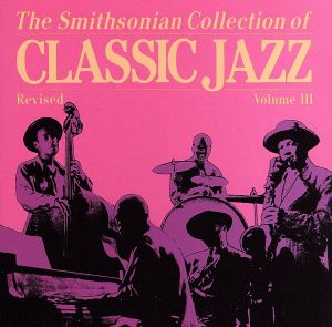 Smithsonian Collection Classic Jazz 3 [CD] Ellington Gillespie Parker; Smithsonian Collection Ofart