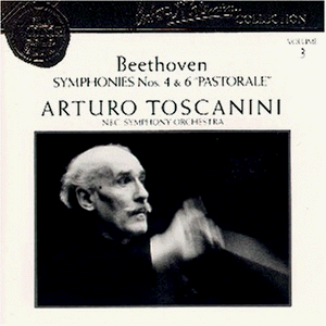 Beethoven: Symphonies No. 4 & 6 ”Pastorale” (Arturo Toscanini Collection， Vol. 3) [CD] Toscanini; NB