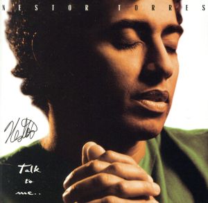 Talk to Me [CD] Torres， Nestor
