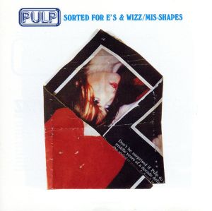 Mis-Shapes/Sorted for [CD] Pulp