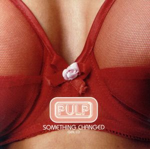 Something Changed [CD] Pulp