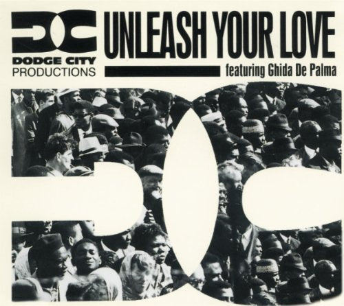Unleash Your Love [CD] Dodge City Productions