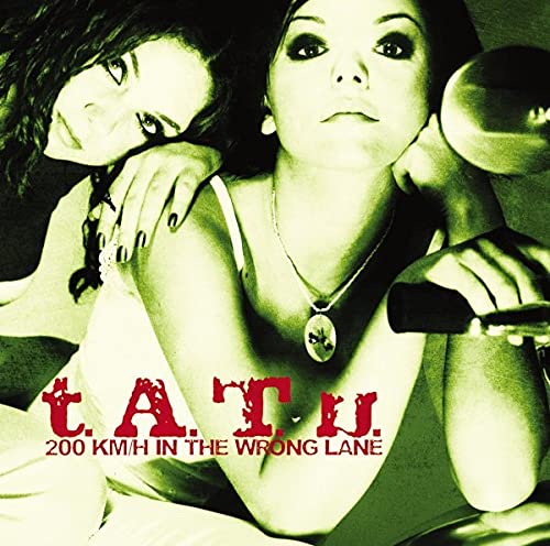 200 Km/H in the Wrong Lan [CD] T.A.T.U.