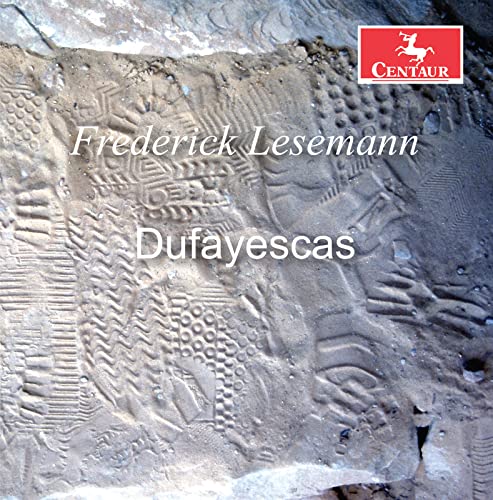Dufayescas [CD] Susan Svrcek Kyra Blumberg Lynn Angebranndt Kate Prestia-Schaub; Frederick Lesemann