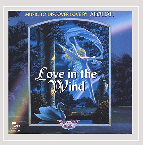 Love in the Wind [CD] Aeoliah
