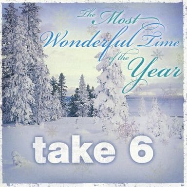 Most Wonderful Time of.. [CD] Take 6