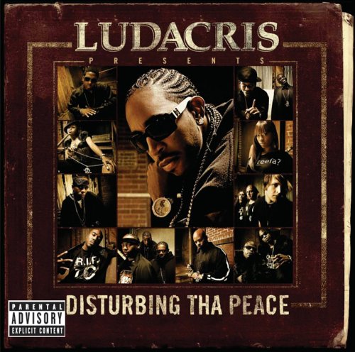 Ludacris Presents Disturbing Tha Peace (W/Dvd) [CD] Disturbing Tha Peace; Ludacris