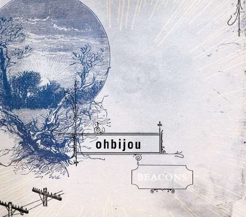 Beacons (Dig) [CD] Ohbijou