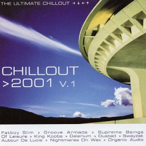 Chillout 2001: Ultimate Chillout [CD] Various Artists