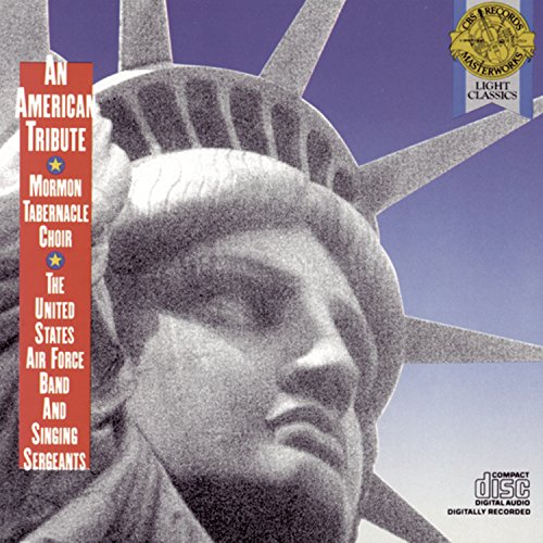 American Tribute [CD] Mormon Tabernacle Choir; U.S. Air Force Band