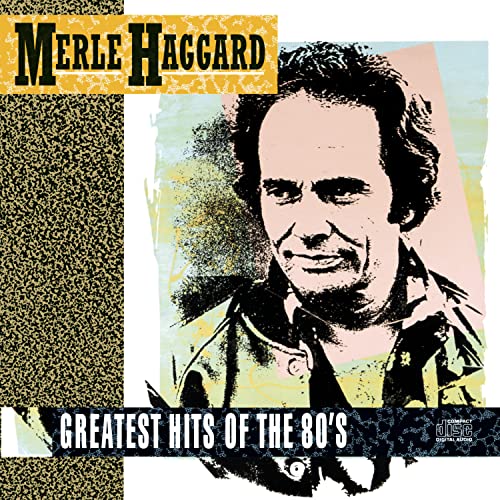 Greatest Hits of the 80's [CD] Haggard， Merle