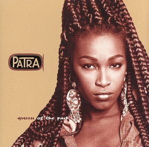 Queen of the Pack [CD] Patra James Brown Christopher Williams Van Gibbs Danny Browne Yo-Yo Dean Fraser Edison Electric Band Leroy Barbie Romans Herbert Herbie Harris Tony Kelly Arthur Kelly Lyn Collins Arthur Kelly Tony Kelly Howie Tee Salaam Remi Nichola