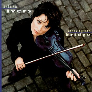 Crossing the Bridge [CD] Ivers， Eileen