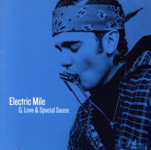 Electric Mile [CD] G. Love & Special Sauce