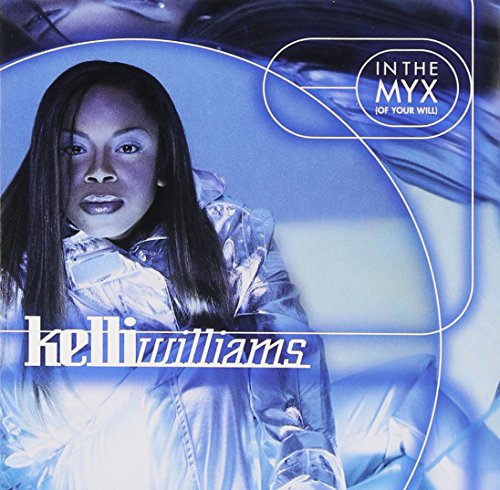 In the Myx [CD] Williams， Kelli
