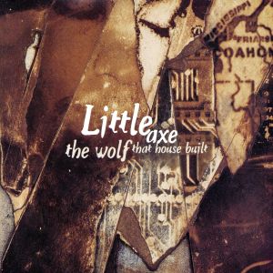 Wolf That House Built [CD] Little Axe