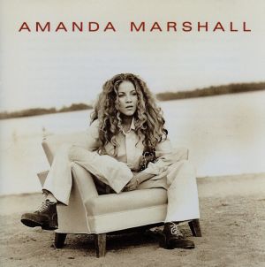 Amanda Marshall [CD] Amanda Marshall Louis Taylor， Jr. Leland Sklar Kenny Aronoff Bob Mann Tommy Byrnes Tim Pierce Dave Tyson Peter Kent David Tyson David Wipper David Tyson; Dave Tyson