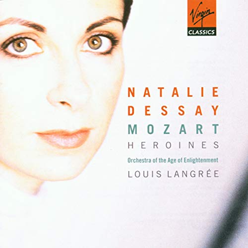 Natalie Dessay - Mozart Heroines [CD] Wolfgang Amadeus Mozart Louis Langree Orchestra of the Age of Enlightenment; Natalie Dessay