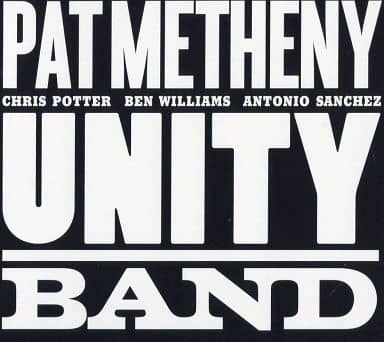 Unity Band [CD] Metheny， Pat