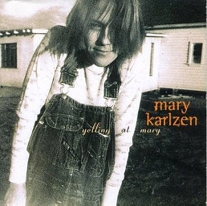 Yelling at Mary [CD] Karlzen， Mary
