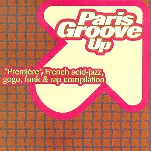 Paris Groove Up [CD] Various Artists