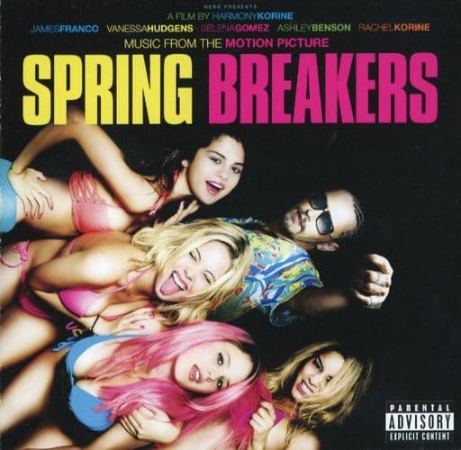 Spring Breakers [Mar 22， 2013] Soundtrack