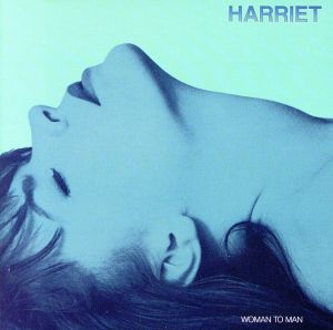 Woman to Man [CD] Harriet