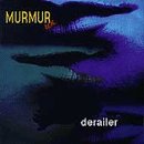 Derailer [CD] Murmur UK