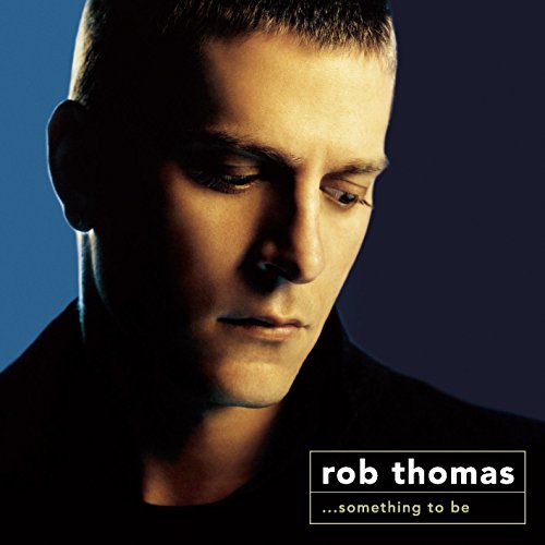 Something to Be [CD] Rob Thomas
