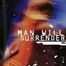 Man Will Surrender [CD] Man Will Surrender