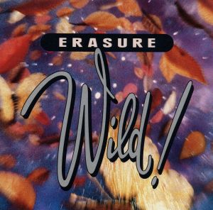 Wild! [CD] Erasure Gareth Jones Erasure; Mark Saunders