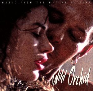 Wild Orchid: Music From The Motion Picture [CD] Various Artists