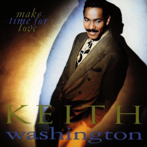 Make Time for Love [CD] Washington， Keith