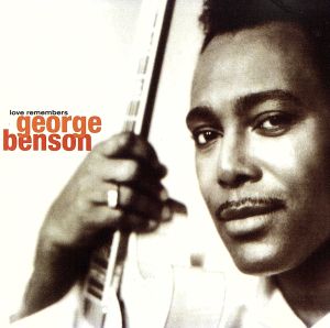 Love Remembers [CD] Benson George