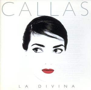 Callas: La Divina [CD] Georges Bizet Giacomo Puccini Gioachino Rossini Giuseppe Verdi Alfredo Catalani Amilcare Ponchielli Charles Gounod Pietro Mascagni Camille Saint-Saens; Maria Callas